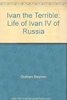 Ivan the Terrible...