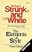 THE ELEMENTS OF STYLE. WITH REVISIONS, AN INTROD., AND A CHAPTER ON WRITING BY E. B. WHITE