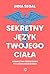 Sekretny jezyk twojego ciala. Kompletny przewodnik po samouzdrawianiu