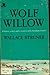Wolf Willow : A History, a Story, and a Memory of the Last Plains Frontier