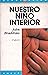 Nuestro niño interior by John Bradshaw