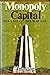 Monopoly Capitalism: An Essay on the American Economic and Social Order (First edition)