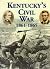 Kentucky's Civil War 1861-1865