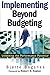 Implementing Beyond Budgeting: Unlocking the Performance Potential by Bjarte Bogsnes (2008-12-08)