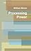 Processing Power: A Collect...