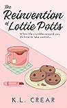 The Reinvention of Lottie Potts (Teapots & Tequila Shots, #1) The Reinvention of Lottie Potts (Teapots & Tequila Shots, #1)