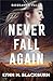 Never Fall Again (Gossamer Falls, #1)