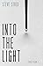 Into the Light: Stories Vol...