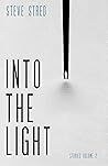 Into the Light: Stories Volume 2 Book cover for Into the Light: Stories Volume 2
