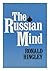 The Russian mind by Ronald Hingley (1977-12-26)