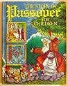Story of Passover for Children (Ideals Holiday Storybooks)