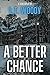 A Better Chance: IBIW