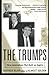 The Trumps: Three Generations of Builders and a President by Gwenda Blair(2001-12-04)