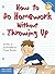 How to Do Homework Without Throwing Up (Laugh & Learn) by Trevor Romain (2005-01-15)