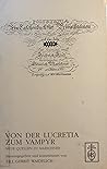 Von der Lucretia zum Vampyr: Neue Quellen zu Marschner : Dokumente zur Entstehung und Rezeption der Lucretia : vollständige Edition des ... journalistischem Wirken (German Edition) Von der Lucretia zum Vampyr: Neue Quellen zu Marschner : Dokumente zur Entstehung und Rezeption der Lucretia : vollständige Edition des ... journalistischem Wirken (German Edition)