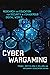 Cyber Wargaming by Frank L. Smith III