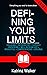 Defining Your Limits: Discovering Where to Draw the Line and Embrace Lifes Possibilities
