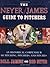 The Neyer/James Guide to Pitchers: An Historical Compendium of Pitching, Pitchers, and Pitches by Bill James (1-Jun-2004) Paperback