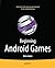 Beginning Android Games by Mario Zechner (2011-04-20)