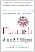 Flourish: A Visionary New Understanding of Happiness and Well-Being (3.6.2011)