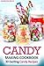 Candy Making Cookbook: 30 Exciting Candy Recipes by Gordon Rock (2015-05-03)