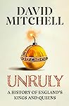Unruly: A History...