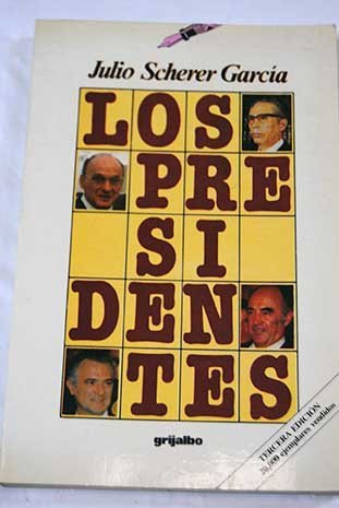 Los presidentes (Spanish Edition) by Julio Scherer Garcia (1986-12-25)