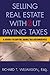 By Richard T. Williamson Selling Real Estate Without Paying T... by Richard T. Williamson