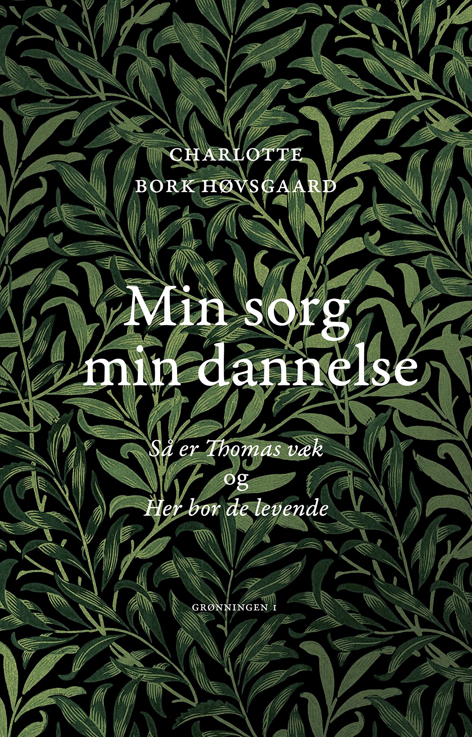 Min sorg min dannelse - Så er Thomas væk og Her bor de levende