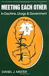 By Daniel James Meeter Meeting Each Other in Doctrine, Liturgy, and Government: The Bicentennial of the Celebration of the [Paperback]