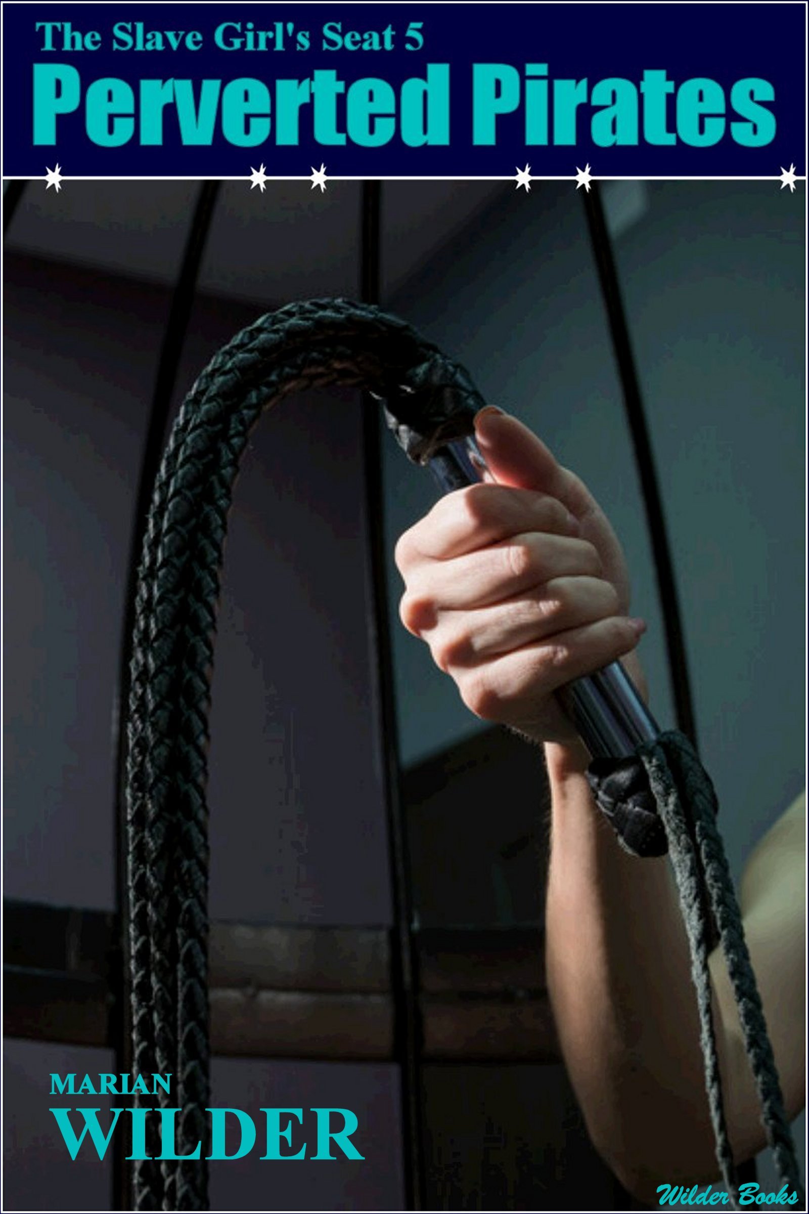 The Slave Girl's Seat 5 - Perverted Pirates: BDSM Erotic Fiction. Miranda Martin and her friends are seized by a crew of ruthless pirates and made to do their bidding beneath the blazing sun.
