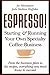 Espresso! Starting and Runn...