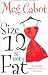 Size 12 is Not Fat (Heather Wells, #1)