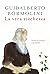 La vera ricchezza. Lezioni di economia e spiritualità by Guidalberto Bormolini