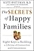 The Secrets of Happy Families: Eight Keys to Building a Lifetime of Connection and Contentment