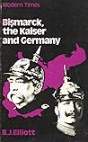 Bismarck, the Kaiser and Germany (Modern Times)