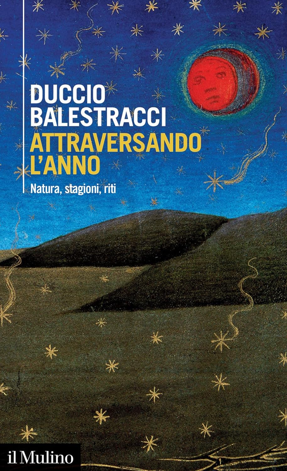 Attraversando l'anno. Natura, stagioni, riti (Paperback)