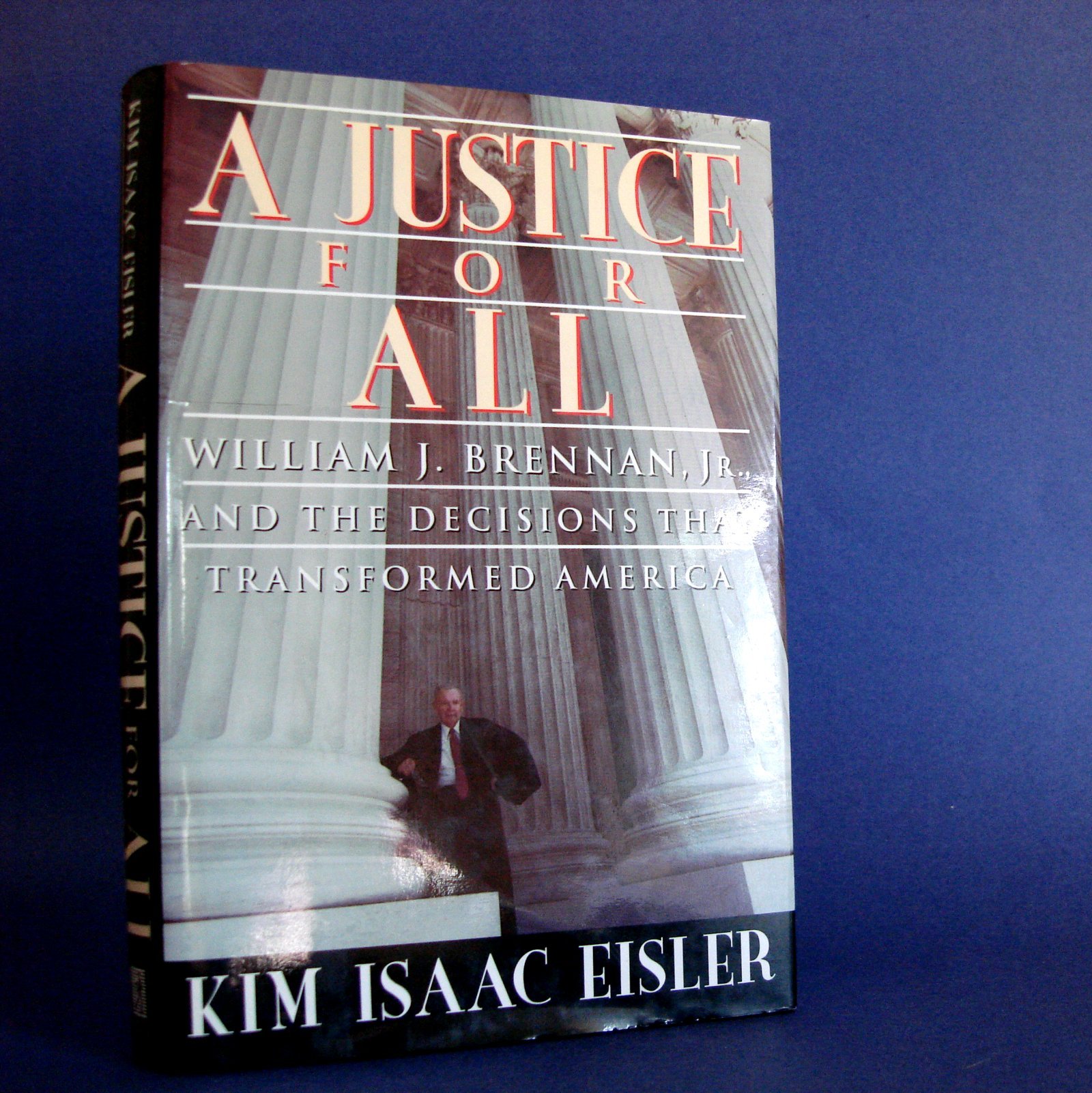 A Justice for All: William J. Brennan, Jr., and the Decisions That Transformed America (Hardcover)