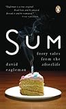 Sum: Forty Tales ...