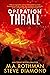 Operation Thrall: ein Technothriller (Ein Alicia Yoder Roman 3) (German Edition)