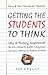 Getting the Students to Think - Why is Thinking Important