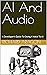 AI And Audio: A Developer’s...