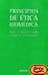 Principios de Etica Biomedica (Spanish Edition)