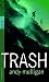 Trash by Mulligan, Andy (2011) Paperback