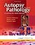 Autopsy Pathology: A Manual and Atlas: Expert Consult - Online and Print, 2e by Walter E. Finkbeiner MD PhD (2009-02-17)