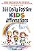 365 Daily Positive Kids Aff...