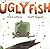 Ugly Fish by LaReau Kara (2006-06-01) Hardcover
