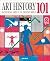 Art History 101: The Essent...