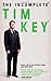 The Incomplete Tim Key: About 300 of his poetical gems and what-nots by Tim Key (4-Aug-2011) Hardcover