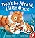 Don't Be Afraid, Little Ones